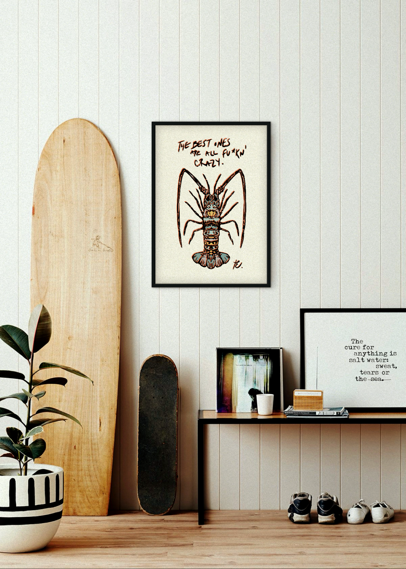 'THE BEST ONE'S ARE ALL F*CKN' CRAZY' Print, Tide