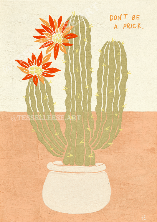 'DON'T BE A PRICK' PRINT