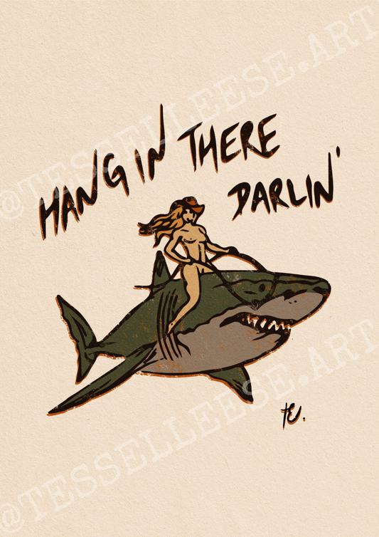 'HANG IN THERE DARLIN' Print, Dune