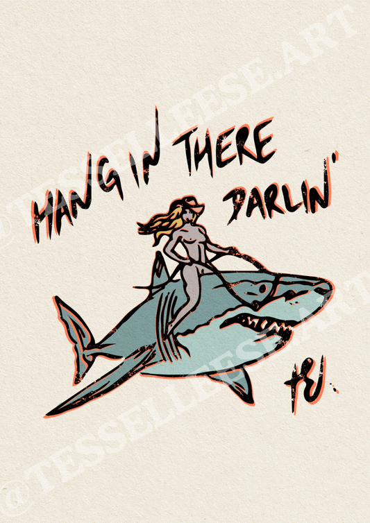 'HANG IN THERE DARLIN'